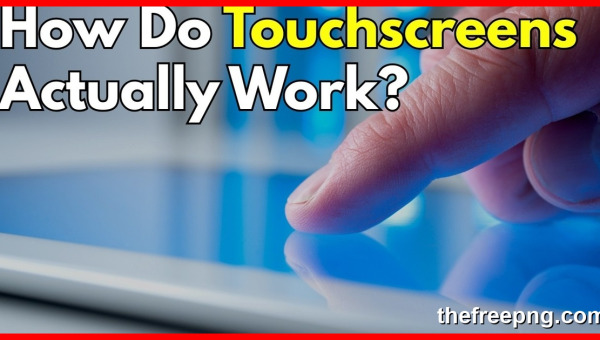 How Do Touchscreens Actually Work?